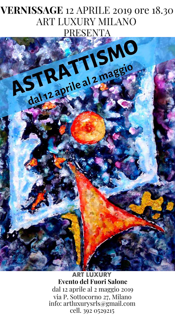 Vernissage ART LUXURY - Astrattismo - Milano - Anno 2019